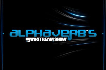 Seguimos creciendo: ALPHAVERB'S SUBSTREAM SHOW