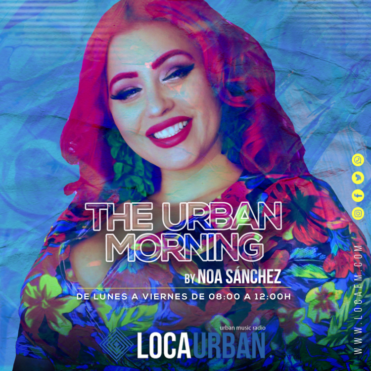 THE URBAN MORNING CON NOA SANCHEZ